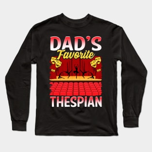 Dad's Favorite Thespian. Thespian gift. Long Sleeve T-Shirt